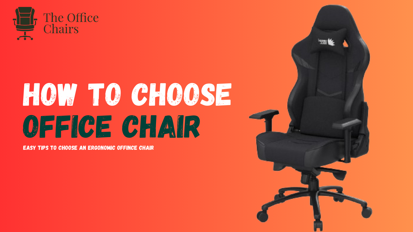 How to Choose an Ergonomic Office Chair - Easy Tips